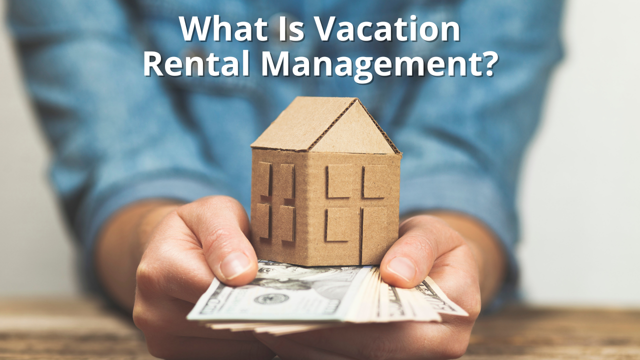 What is Vacation Rental Management